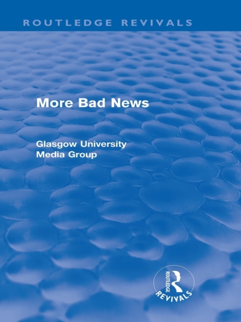 More Bad News (Routledge Revivals), EPUB eBook