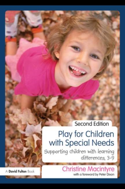 Play for Children with Special Needs : Supporting children with learning differences, 3-9, EPUB eBook