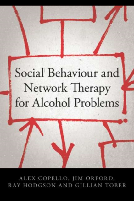 Social Behaviour and Network Therapy for Alcohol Problems, EPUB eBook