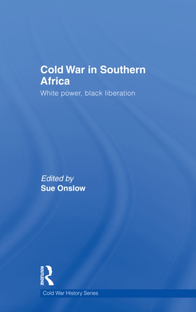 Cold War in Southern Africa : White Power, Black Liberation, EPUB eBook