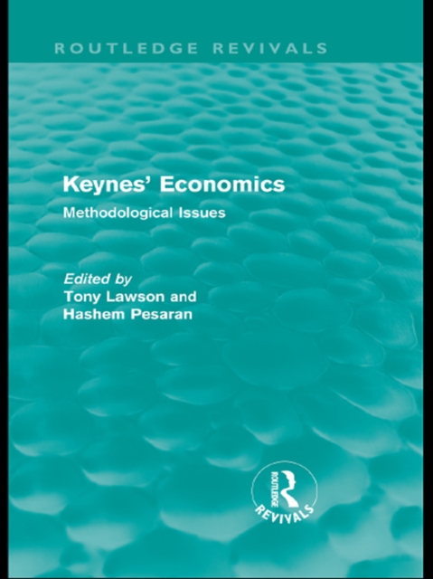 Keynes' Economics (Routledge Revivals) : Methodological Issues, PDF eBook