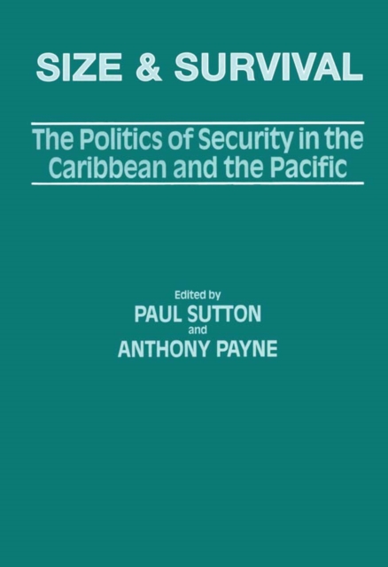 Size and Survival : The Politics of Security in the Caribbean and the Pacific, EPUB eBook