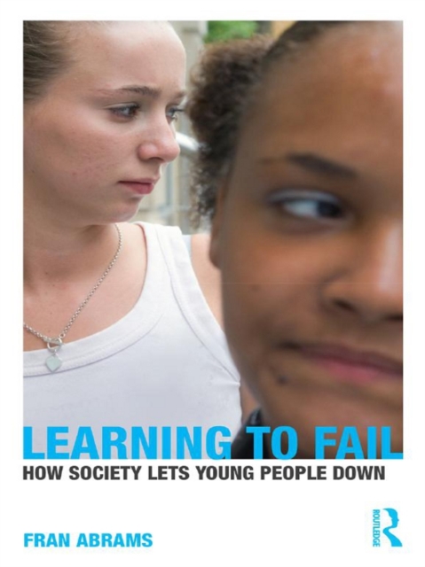 Learning to Fail : How Society Lets Young People Down, PDF eBook