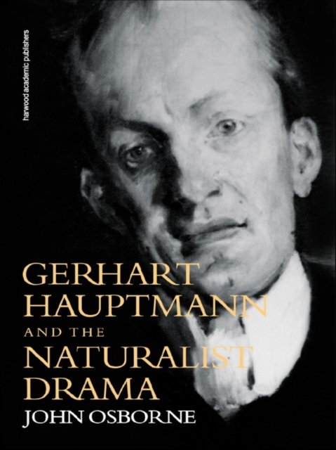 Gerhard Hauptmann and the Naturalist Drama, PDF eBook
