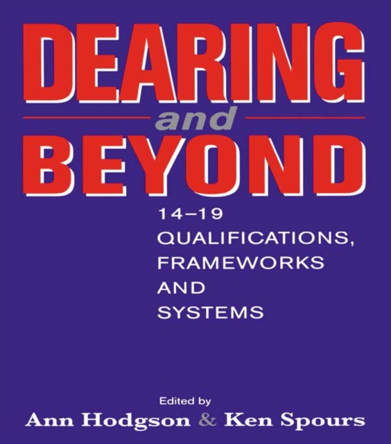 Dearing and Beyond : 14-19 Qualifications, Frameworks and Systems, EPUB eBook