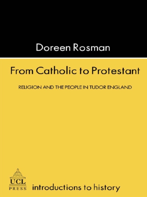 From Catholic To Protestant : Religion and the People in Tudor and Stuart England, EPUB eBook