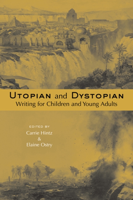 Utopian and Dystopian Writing for Children and Young Adults, PDF eBook