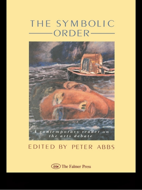 The Symbolic Order : A Contemporary Reader On The Arts Debate, EPUB eBook