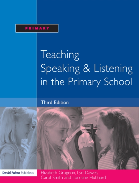 Teaching Speaking and Listening in the Primary School, PDF eBook