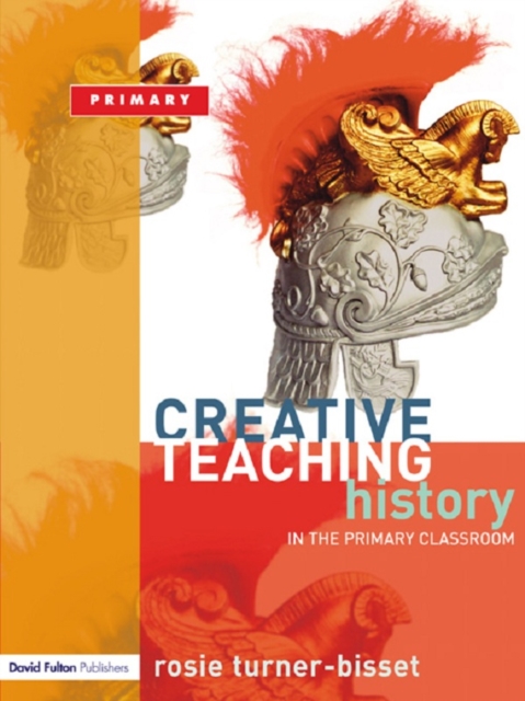 Creative Teaching: History in the Primary Classroom, PDF eBook