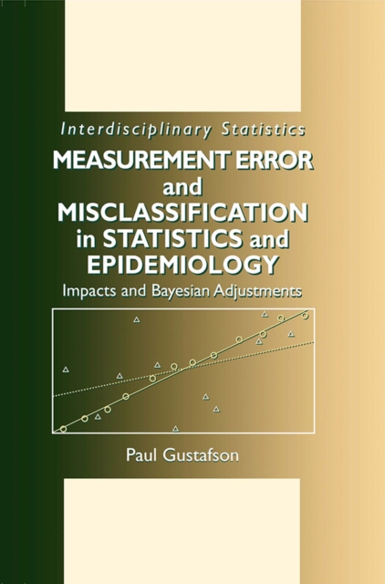 Measurement Error and Misclassification in Statistics and Epidemiology : Impacts and Bayesian Adjustments, PDF eBook
