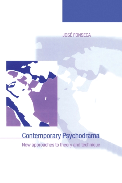 Contemporary Psychodrama : New Approaches to Theory and Technique, EPUB eBook