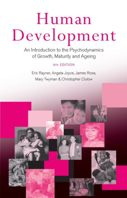 Human Development : An Introduction to the Psychodynamics of Growth, Maturity and Ageing, EPUB eBook