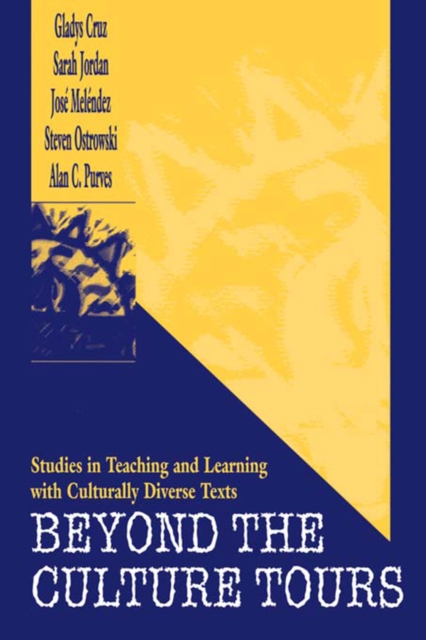 Beyond the Culture Tours : Studies in Teaching and Learning With Culturally Diverse Texts, PDF eBook