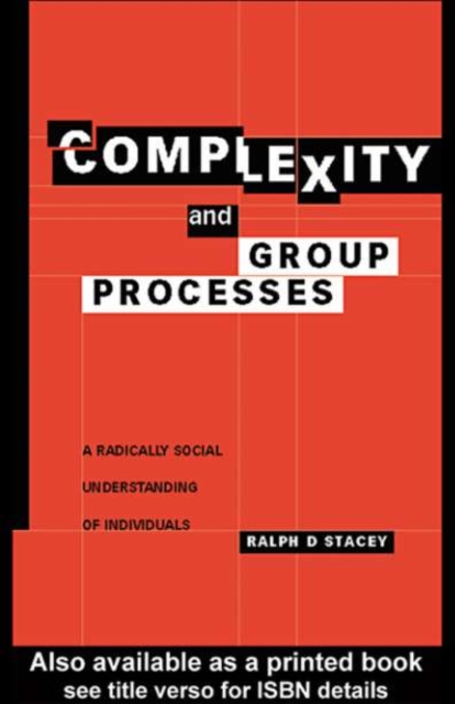 Complexity and Group Processes : A Radically Social Understanding of Individuals, PDF eBook