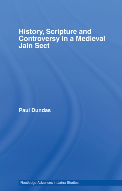 History, Scripture and Controversy in a Medieval Jain Sect, EPUB eBook