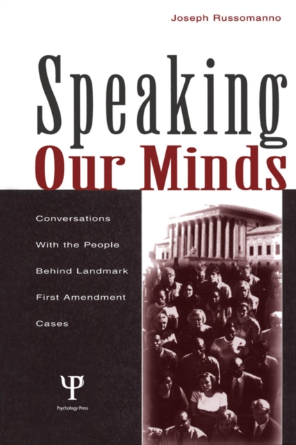 Speaking Our Minds : Conversations With the People Behind Landmark First Amendment Cases, EPUB eBook