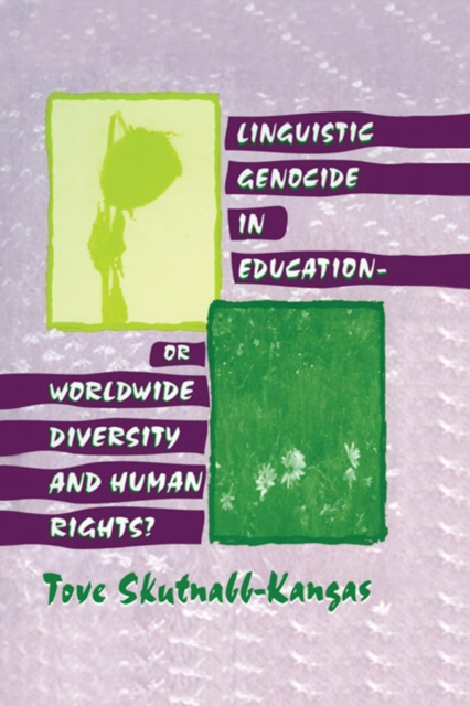 Linguistic Genocide in Education--or Worldwide Diversity and Human Rights?, PDF eBook