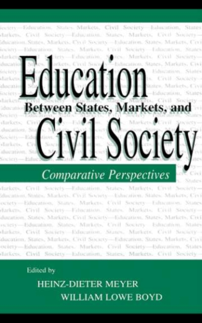 Education Between State, Markets, and Civil Society : Comparative Perspectives, PDF eBook