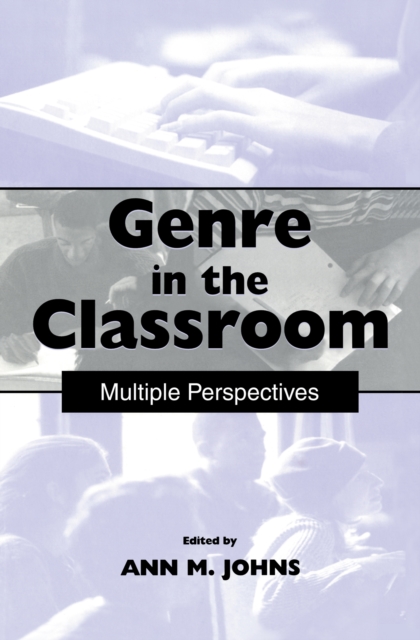 Genre in the Classroom : Multiple Perspectives, PDF eBook