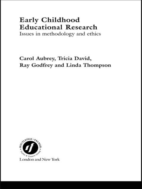 Early Childhood Educational Research : Issues in Methodology and Ethics, PDF eBook