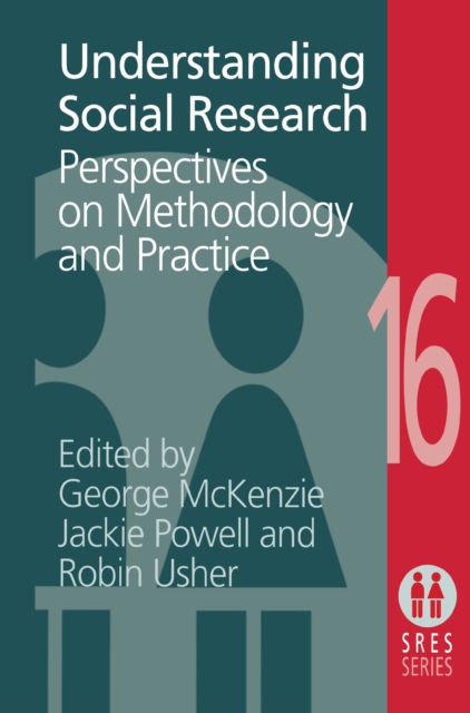 Understanding Social Research : Perspectives on Methodology and Practice, PDF eBook