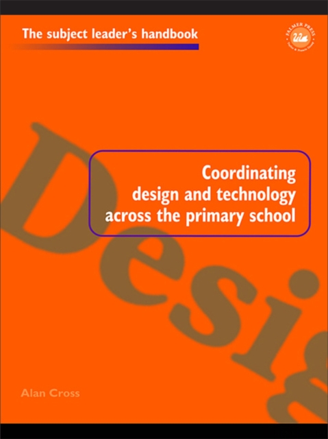 Coordinating Design and Technology Across the Primary School, PDF eBook