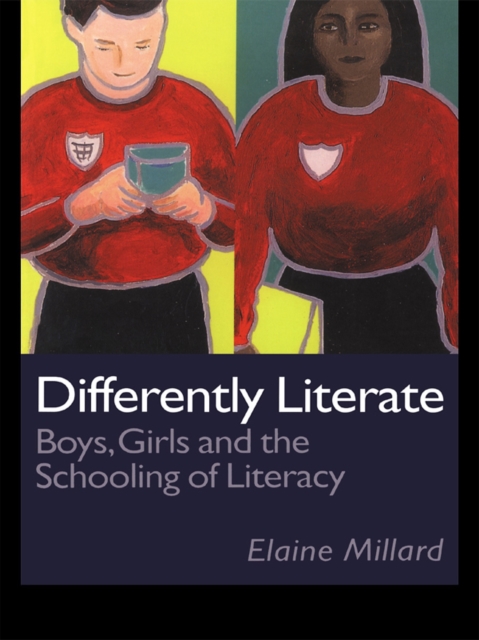 Differently Literate : Boys, Girls and the Schooling of Literacy, EPUB eBook
