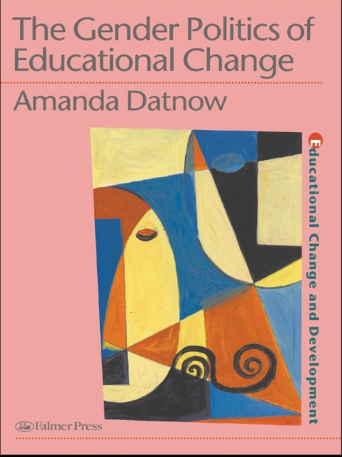 The Gender Politics Of Educational Change, EPUB eBook