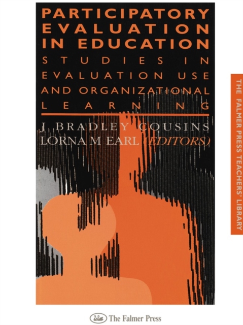 Participatory Evaluation In Education : Studies Of Evaluation Use And Organizational Learning, EPUB eBook