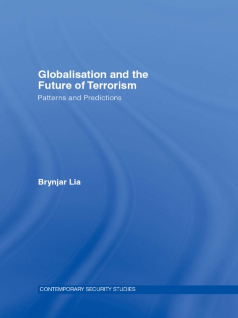 Globalisation and the Future of Terrorism : Patterns and Predictions, EPUB eBook