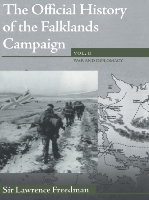 The Official History of the Falklands Campaign, Volume 2 : War and Diplomacy, EPUB eBook