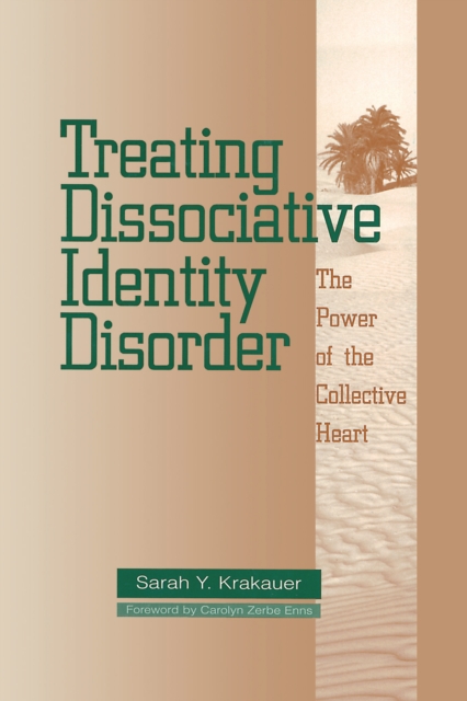 Treating Dissociative Identity Disorder : The Power of the Collective Heart, PDF eBook