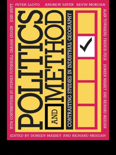 Politics and Method : Contrasting Studies in Industrial Geography, PDF eBook