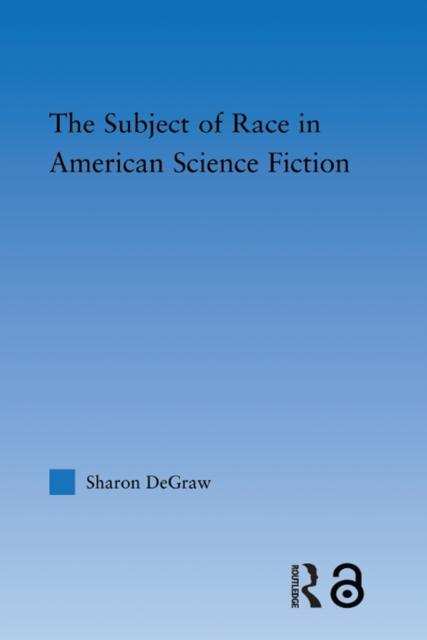 The Subject of Race in American Science Fiction, EPUB eBook