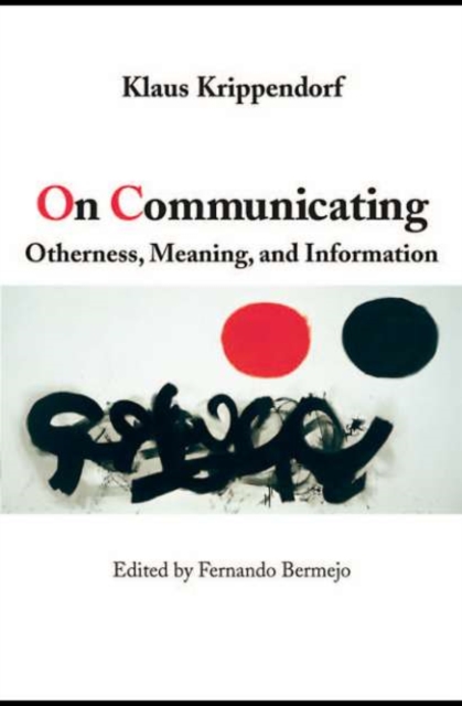 On Communicating : Otherness, Meaning, and Information, PDF eBook