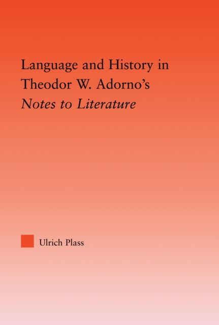 Language and History in Adorno's Notes to Literature, PDF eBook