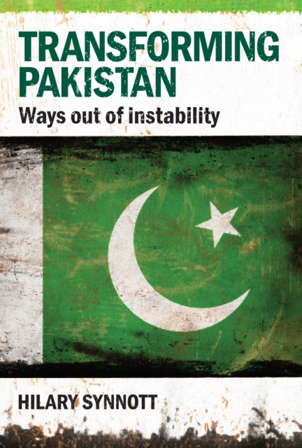 Transforming Pakistan : Ways Out of Instability, PDF eBook