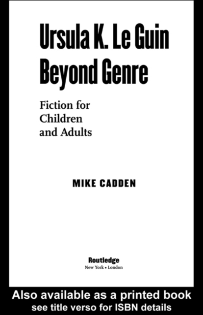 Ursula K. Le Guin Beyond Genre : Fiction for Children and Adults, EPUB eBook
