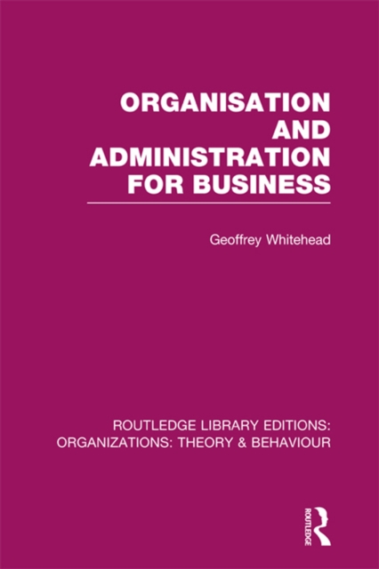 Organisation and Administration for Business (RLE: Organizations), PDF eBook