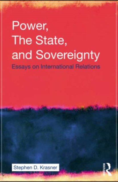 Power, the State, and Sovereignty : Essays on International Relations, PDF eBook