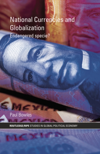 National Currencies and Globalization : Endangered Specie?, EPUB eBook