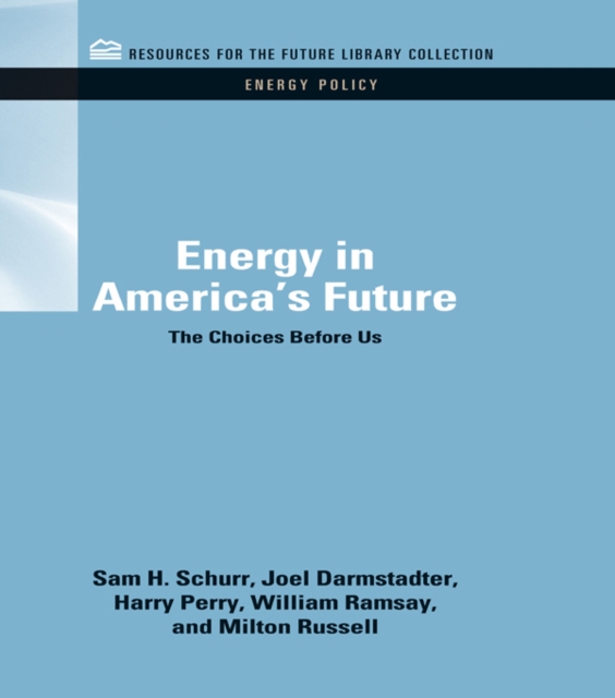 Energy in America's Future : The Choices Before Us, PDF eBook