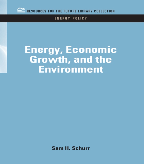 Energy, Economic Growth, and the Environment, PDF eBook