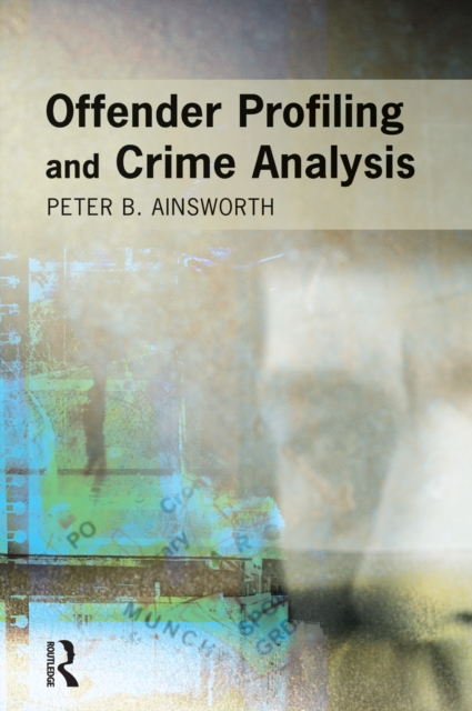 Offender Profiling and Crime Analysis, PDF eBook