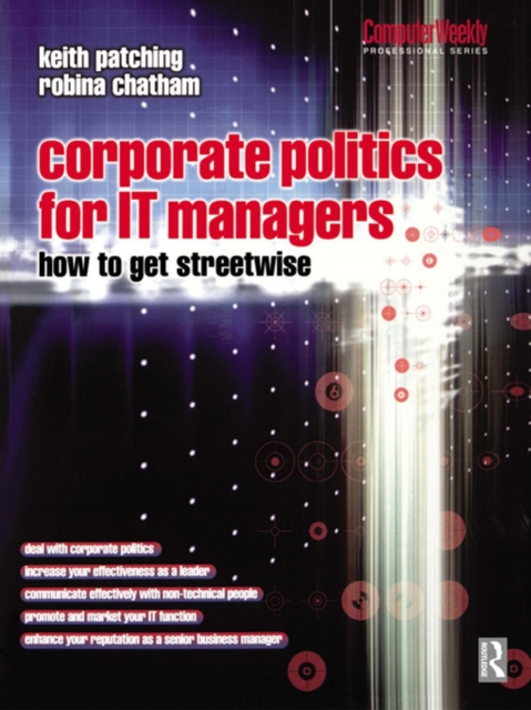 Corporate Politics for IT Managers: How to get Streetwise, PDF eBook