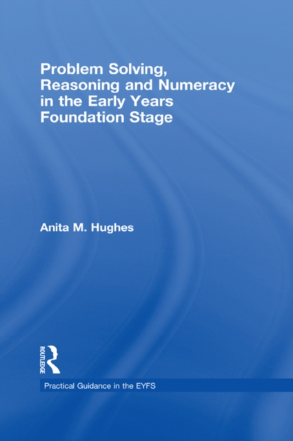 Problem Solving, Reasoning and Numeracy in the Early Years Foundation Stage, PDF eBook
