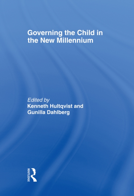 Governing the Child in the New Millennium, PDF eBook