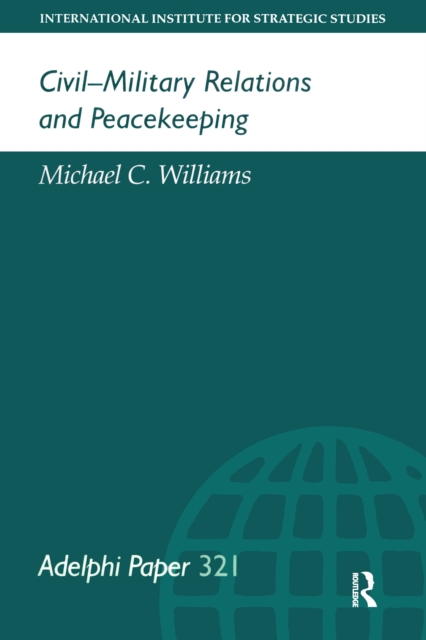 Civil-Military Relations and Peacekeeping, PDF eBook
