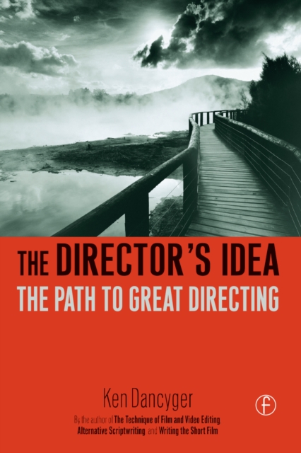 The Director's Idea : The Path to Great Directing, EPUB eBook